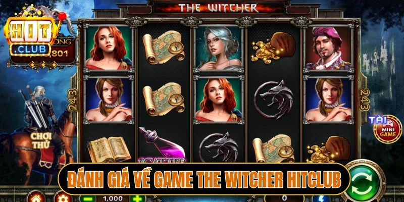 Đánh giá về game The Witcher Hitclub