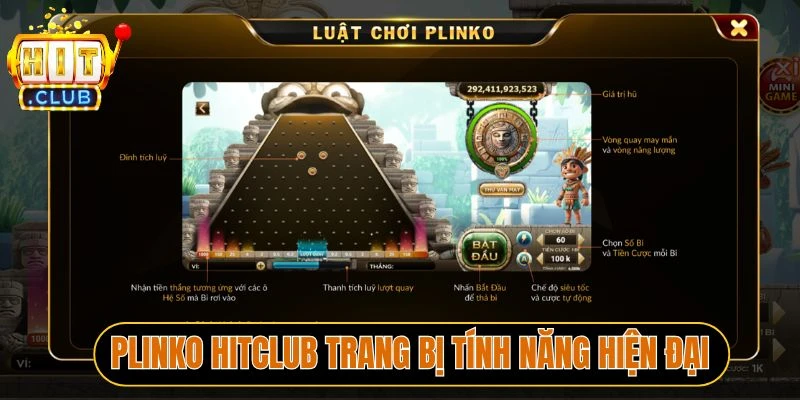 Plinko Hitclub trang bị nhiều tính năng hiện đại