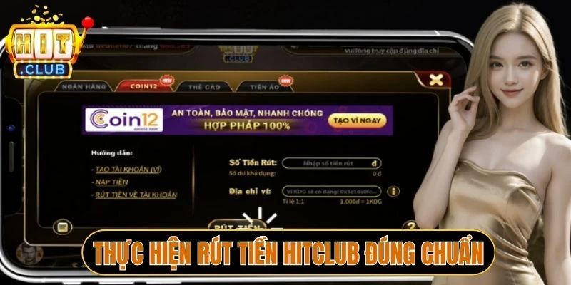 Thực hiện rút tiền Hitclub đúng chuẩn
